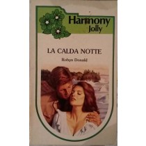 LA CALDA NOTTE,Robyn Donald,Harlequin Mondadori
