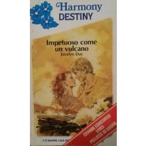 Impetuoso come un vulcano,Jocelyn Day,Harlequin Mondadori
