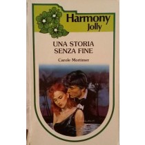 UNA STORIA SENZA FINE,Carole Mortimer,Harlequin Mondadori