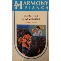 I DESIDERI SI AVVERANO,Lynne Collins,Harlequin Mondadori