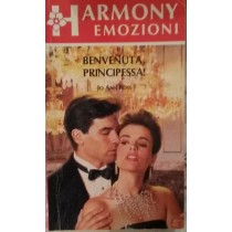 BENVENUTA, PRINCIPESSA!,Jo Ann Ross,Harlequin Mondadori