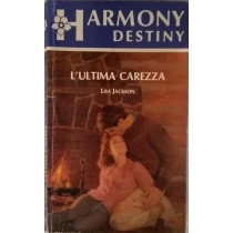 L'ULTIMA CAREZZA,Lia Jackson,Harlequin Mondadori