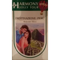 DESTINAZIONE:PERU',Margaret Mayo,Harlequin Mondadori