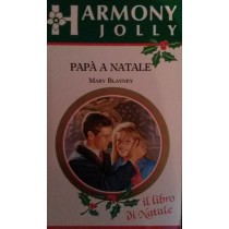PAPA' A NATALE,Mary Blayney,Harlequin Mondadori