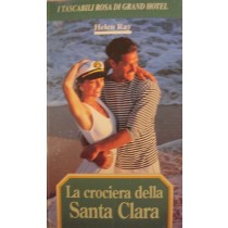La crociera della Santa Clara,Helen Ray,Casa Editrice Universo