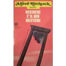 Uccidere è il mio mestiere,Alfred Hitchcock,Mondadori