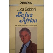 La tua Africa,Luca Goldoni,BUR
