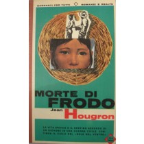 Morte di Frodo,Jean Hougron,Garzanti