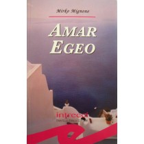Amar Egeo,Mirko Mignone,Fratelli Frilli Editori