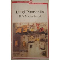 Il fu Mattia Pascal,Luigi Pirandello,Mondadori
