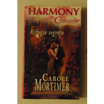 Rifugio Segreto,Carole Mortimer,Harlequin Mondadori