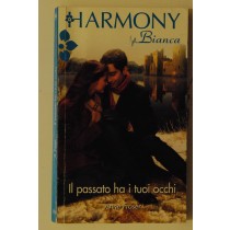 Il passato ha i tuoi occhi,Anne Fraser,Harlequin Mondadori