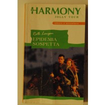 Epidemia sospetta,Ruth Langan,Harlequin Mondadori