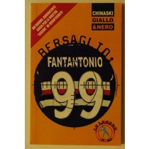 Bersaglio: Fantantonio 99,Le Legere,Chinaski Edizioni