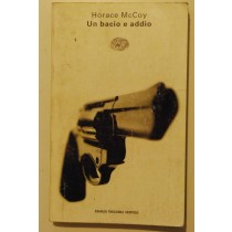 Un bacio e addio,Horace McCoy,Einaudi tascabili Vertigo