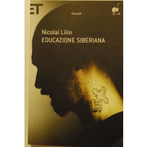 Educazione Siberiana,Nicolai Lilin,Einaudi