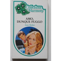 Amo dunque fuggo,Anne Mather,Harlequin Mondadori
