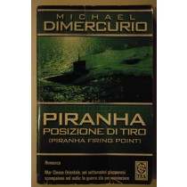 Piranha, posizione di tiro,Michael Crichton,TEA