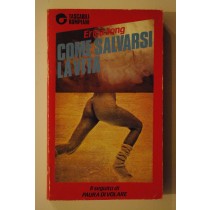 Come salvarsi la vita,Erica Jong,Bompiani