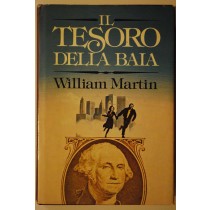 Il tesoro della baia,William Martin,Edizione club del libro