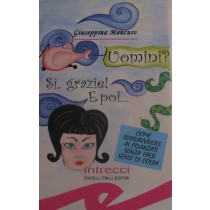 Uomini? Si, grazie! E poi...,Giuseppina Mancuso,Fratelli Frilli