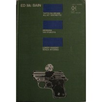 Tutto da rifare all'87° distretto. Nessuna via d'uscita. Lungo viaggio senza ritorno,Ed Mc Bain,Mondadori