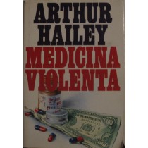 Medicina violenta,Arthur Hailey,Dall'Oglio
