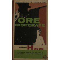 Ore disperate,Joseph Hayes,Garzanti