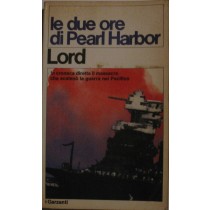 Le due ore di Pearl Harbor,Walter Lord,Garzanti