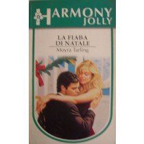 La fiaba di Natale,Moyra Tarling,Harlequin Mondadori