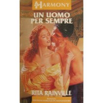 Un uomo per sempre,Rita Rainville,Harlequin Mondadori