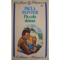 Piccola donna,Paula Painter,Armando Curcio Editore