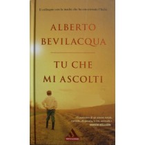 Tu che mi ascolti,Alberto Bevilacqua,Mondadori