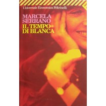 Il tempo di Blanca,Marcela Serrano,Feltrinelli