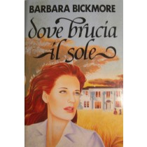 Dove brucia il sole,Barbara Bickmore,CDE