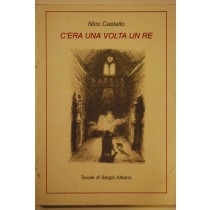 C'era una volta un re,Nico Castello,
