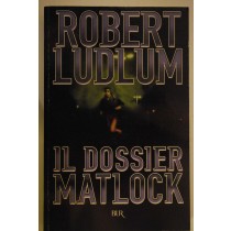 Il dossier Matlock,Robert Ludlum,Bur
