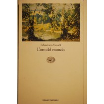 L'oro del mondo,Sebastiano Vassalli,Einaudi Tascabili