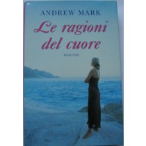 Le ragioni del cuore,Andrew Mark,Mondolibri S.p.A. su licenza