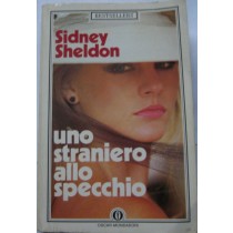 Uno straniero allo specchio,Sidney Sheldon,Oscar Mondadori su licenza