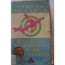 Uccelli da gabbia e da voliera,Andrea de Carlo,Mondadori