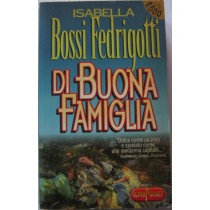 Di Buona Famiglia,Isabella Bossi Fedrigotti,R.L. Libri s.r.l. su licenza