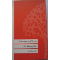 La trappola,Emmanuel Bove,Il nuovo melangolo