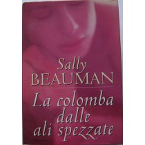 La colomba dalle ali spezzate,Sally Beauman,CDE spa su licenza
