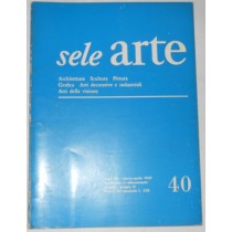 SELE ARTE - Rivista bimestrale di cultura, selezione, informazione artistica internazionale – Anno VII (N. 40) – Marzo – Aprile 1959
