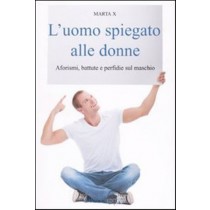 UOMO SPIEGATO ALLE DONNE (L')