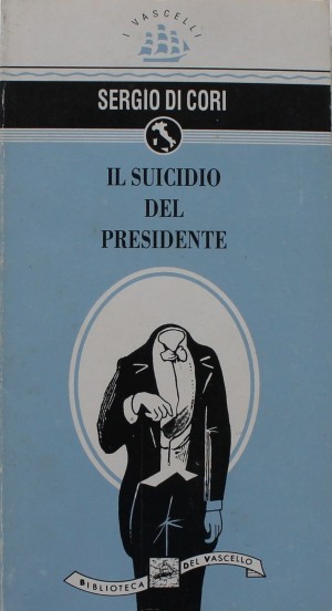 Il suicidio del presidente,Sergio Di Cori,Biblioteca del Vascello