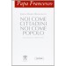 NOI COME CITTADINI NOI COME POPOLO Bergoglio Jorge Mario (Papa Fr