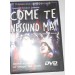 Come te nessuno mai
