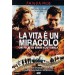 La Vita E' Un Miracolo